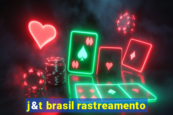 j&t brasil rastreamento